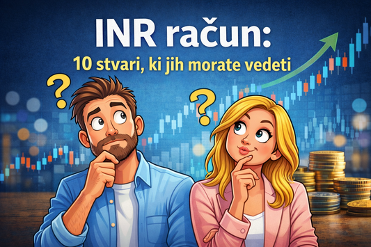INR račun: 10 stvari, ki jih morate vedeti pred odprtjem (+ pomembno opozorilo!)